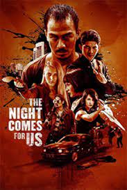 The Night Comes for Us مترجم